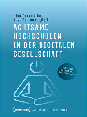 cover image of Achtsame Hochschulen in der digitalen Gesellschaft